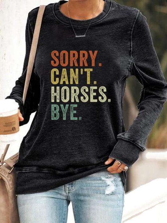 🔥Women's Sorry Can't Horses Bye Print Sweatshirt